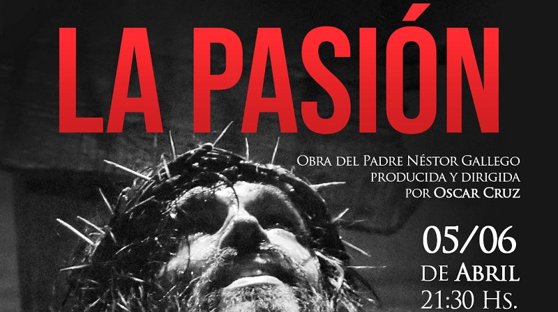 La obra teatral «La Pasión», vuelve a San Rafael en semana santa