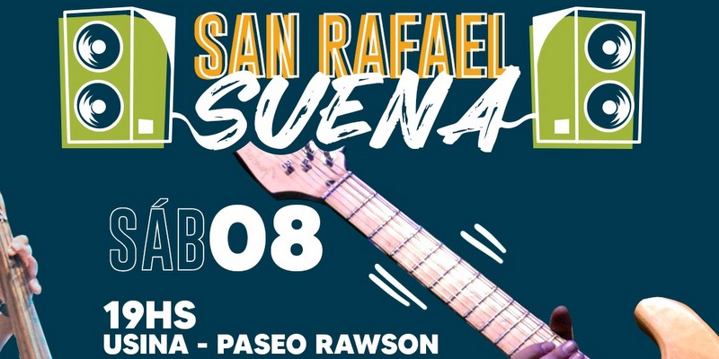 «San Rafael suena»: conciertos a cielo abierto