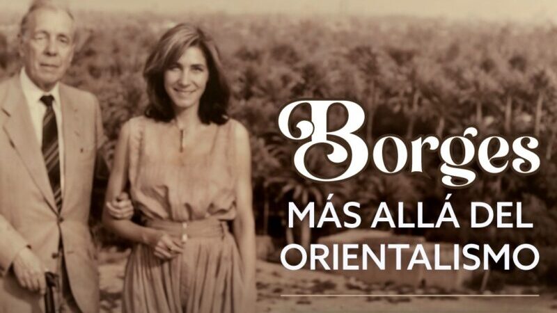 San Rafael será sede del simposio internacional «Borges más allá del Orientalismo»